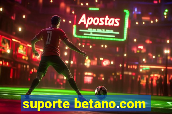 suporte betano.com